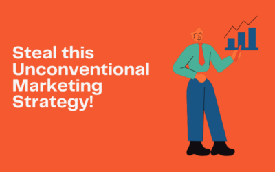 Steal this Unconventional Marketing Strategy!