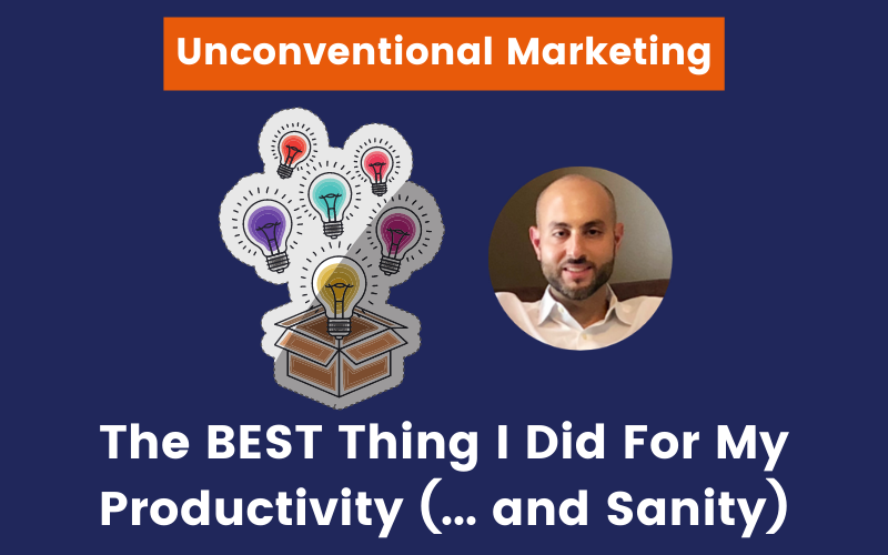 The BEST Thing I Did For My Productivity (… and Sanity)